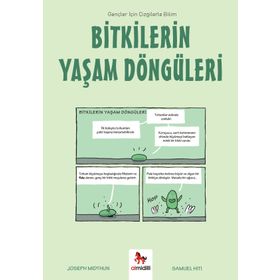 Bitkilerin Yaşam Döngüleri - Gençler İçin Çizgilerle Bilim - Joseph Midthun