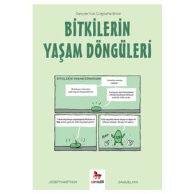 Bitkilerin Yaşam Döngüleri - Gençler İçin Çizgilerle Bilim - Joseph Midthun