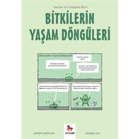 Bitkilerin Yaşam Döngüleri - Gençler İçin Çizgilerle Bilim - Joseph Midthun