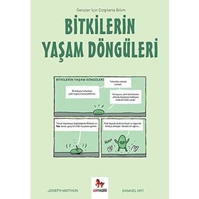 Bitkilerin Yaşam Döngüleri - Gençler İçin Çizgilerle Bilim - Joseph Midthun