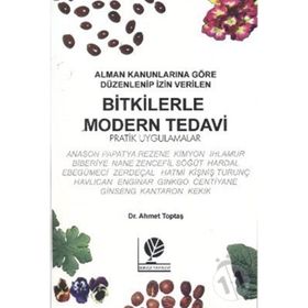 Bitkilerle Modern Tedavi - Ahmet Toptaş