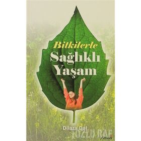 BITKILERLE SAĞLIKLI YAŞAM - DILARA DAL