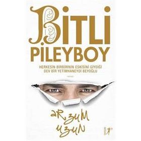 Bitli Pileyboy - Arzum Uzun