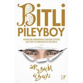 Bitli Pileyboy - Arzum Uzun