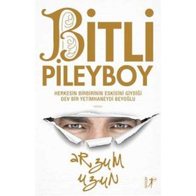 Bitli Pileyboy - Arzum Uzun