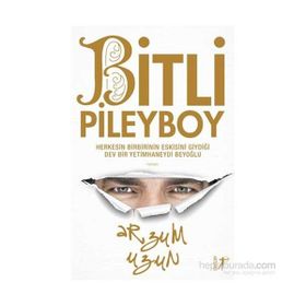 Bitli Pileyboy - Arzum Uzun