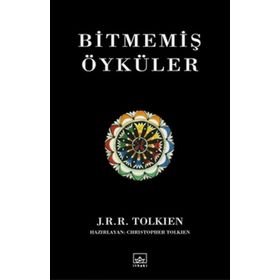 BİTMEMİŞ ÖYKÜLER - JOHN RONALD REUEL TOLKIEN