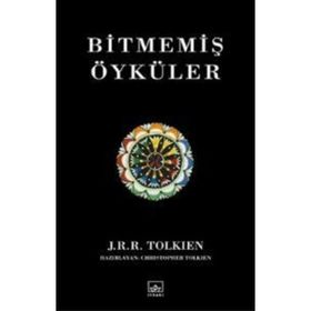 BİTMEMİŞ ÖYKÜLER - JOHN RONALD REUEL TOLKIEN