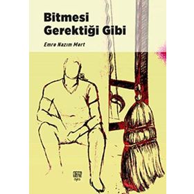 Bitmesi Gerektiği Gibi / Emre Nazım Mert / Notabene Yayınları