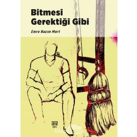 Bitmesi Gerektiği Gibi / Emre Nazım Mert / Notabene Yayınları