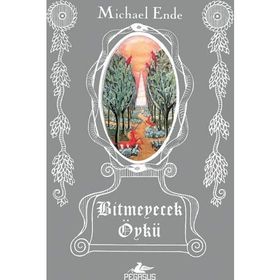 Bitmeyecek Öykü - Michael Ende