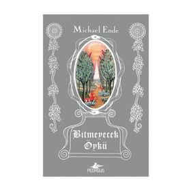 Bitmeyecek Öykü - Michael Ende
