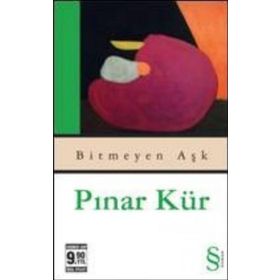 BITMEYEN AŞK ÖZEL BASKI - PINAR KÜR