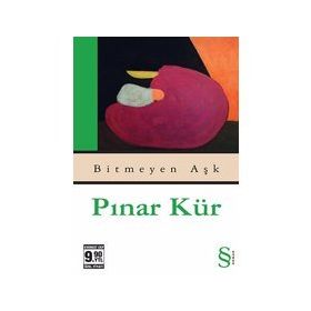 BITMEYEN AŞK ÖZEL BASKI - PINAR KÜR