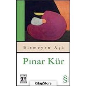 BITMEYEN AŞK - PINAR KÜR