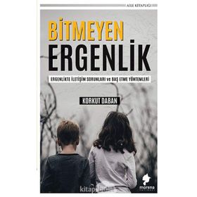 Bitmeyen Ergenlik - Korkut Daban