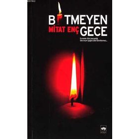 BITMEYEN GECE - MITAT ENÇ