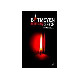 BITMEYEN GECE - MITAT ENÇ