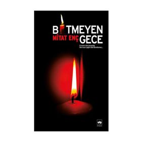 BITMEYEN GECE - MITAT ENÇ
