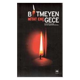 BITMEYEN GECE - MITAT ENÇ