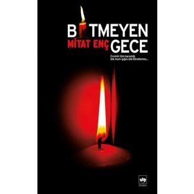 BITMEYEN GECE - MITAT ENÇ