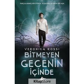 Bitmeyen Gecenin İçinde - Veronica Rossi