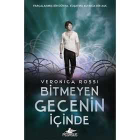 Bitmeyen Gecenin İçinde - Veronica Rossi