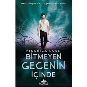 Bitmeyen Gecenin İçinde - Veronica Rossi