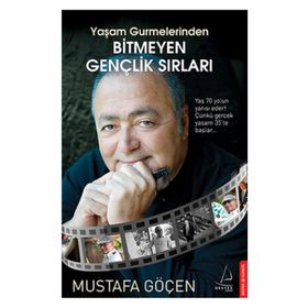 BITMEYEN GENÇLİK SIRLARI - MUSTAFA GÖÇEN