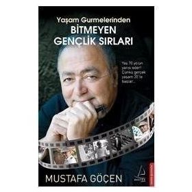 BITMEYEN GENÇLİK SIRLARI - MUSTAFA GÖÇEN