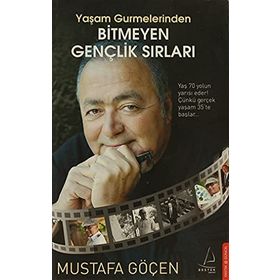 BITMEYEN GENÇLİK SIRLARI - MUSTAFA GÖÇEN