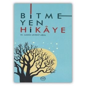 Bitmeyen Hikaye - Lamia Levent Abul