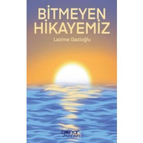 Bitmeyen Hikayemiz Gülnar Yayınları