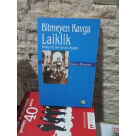 BITMEYEN KAVGA LAIKLIK TÜRKİYE'DE DIN-DEVLET-DIYANET - HAKAN MERTCAN