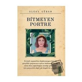 Bitmeyen Portre - Olcay Güran