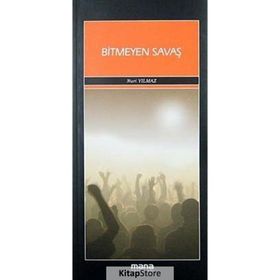 BITMEYEN SAVAŞ - NURI YILMAZ