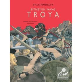 Bitmeyen Savaş Troya - Yordam Edebiyat