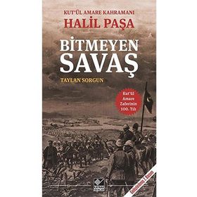 Bitmeyen Savaşta Kut’ül Amare - Eyyüp Bostancı