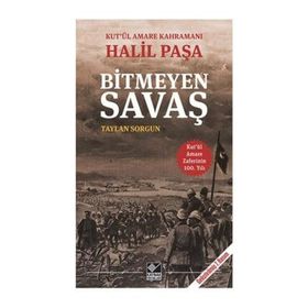 Bitmeyen Savaşta Kut’ül Amare - Eyyüp Bostancı