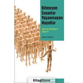 BITMEYEN SINAVLAR YAŞANMAYAN HAYATLAR EĞİTİMDE PARADIGMA DEĞİŞİMİ - DERYA KESKIN