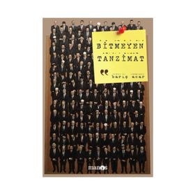 Bitmeyen Tanzimat - Barış Acar