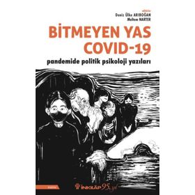 Bitmeyen Yas Covid-19 - Deniz Ülke Arıboğan