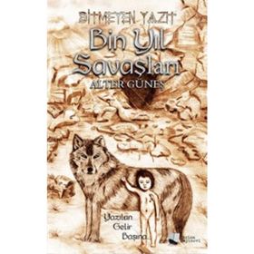 Bitmeyen Yazıt Bin Yıl Savaşları - Alter Güneş