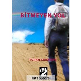 BITMEYEN YOL - TURAN KARATEPE
