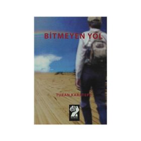 BITMEYEN YOL - TURAN KARATEPE