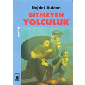Bitmeyen Yolculuk - Nejdet Buldan