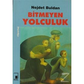 Bitmeyen Yolculuk - Nejdet Buldan