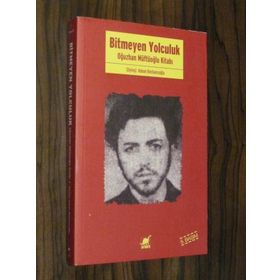 BITMEYEN YOLCULUK OĞUZHAN MÜFTÜOĞLU KİTABI - ADNAN BOSTANCIOĞLU
