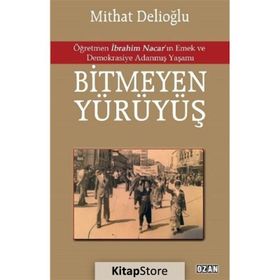 Bitmeyen Yürüyüş - Mithat Delioğlu