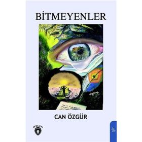 Bitmeyenler - Can Özgür